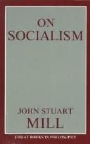 book cover of On Socialism (Great Books in Philosophy) by Džon Stjuart Mil
