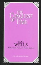 book cover of The Conquest of Time and the Happy Turning by H. G. 웰스