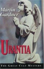 book cover of Urantia: The Great Cult Mystery by マーティン・ガードナー