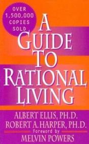 book cover of A new guide to rational living by Albert Ellis