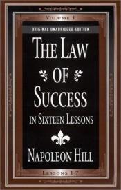 book cover of The law of success in sixteen lessons by Наполеон Хилл