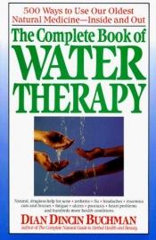 book cover of The Complete Book of Water Therapy by Diane Buchman