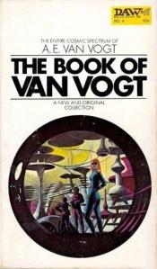 book cover of The Book of Van Vogt by A. E. van Vogt