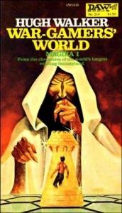 book cover of War-Gamers' World (Magira No. 1) by Hugh Walker
