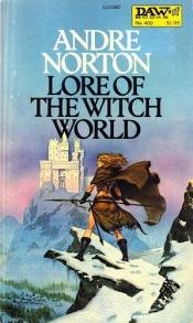book cover of Lore of the Witch World (Witch World #12) by Андре Нортон