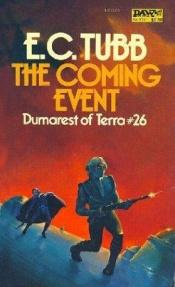 book cover of Tubb D26: The Coming Event (Dumarest of Terra) by E. C. Tubb