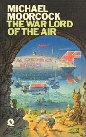 book cover of The Warlord of the air : a scientific romance by Michael Moorcock