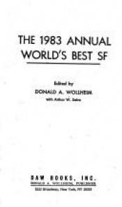 book cover of Annual World's Best Science Fiction, 1983 (World's Best SF) by Donald A. Wollheim