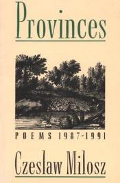 book cover of Provinces - Poems 1987-1991 by Czeslaw Milosz