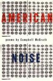 book cover of American noise by Campbell McGrath