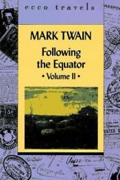 book cover of Following the Equator, Volume II by Mark Twain