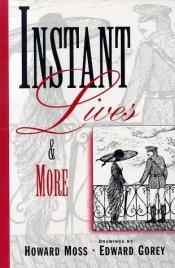 book cover of Instant lives & more by Howard Moss
