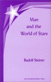 book cover of Das Verhältnis der Sternenwelt zum Menschen und des Menschen zur Sternenwelt: Die geistige Kommunion der Menschheit by Rudolf Steiner