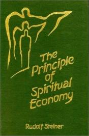 book cover of The Principle of Spiritual Economy in Connection With Questions of Reincarnation: An Aspect of the Spiritual Guidance of by Рудолф Щайнер