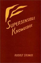 book cover of Supersensible Knowledge by ルドルフ・シュタイナー