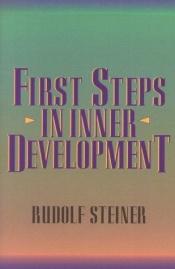 book cover of First steps in inner development by Rudolf Steiner