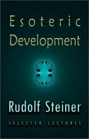 book cover of Esoteric Development by Рудольф Штейнер