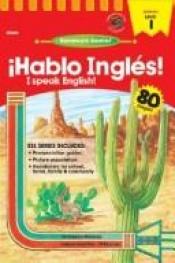 book cover of Hablo Ingles!, Level 3 (Homework Booklets) by School Specialty Publishing