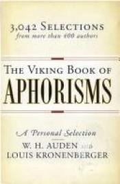 book cover of The Viking book of aphorisms : a personal selection by W.H. Auden