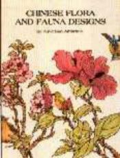 book cover of Chinese Flora and Fauna Designs (International Design Library) by Ming-Ju Sun