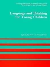 book cover of Language and Thinking for Young Children by Ruth Beechick