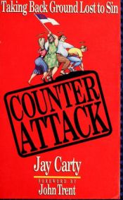 book cover of Counter Attack : Taking Back Ground Lost to Sin by Jay Carty