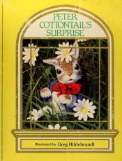 book cover of Peter Cottontail's surprise by Bonnie Worth