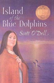 book cover of Island of the Blue Dolphins by Scott O'Dell