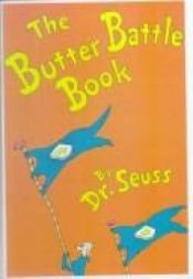 book cover of Butter Battle Book : (New York Times Notable Book of the Year) (Classic Seuss) by Dr. Seuss