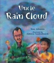 book cover of Uncle Rain Cloud by Tony Johnston