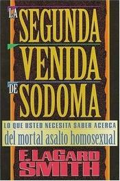 book cover of Sodom's Second Coming by F. LaGard Smith