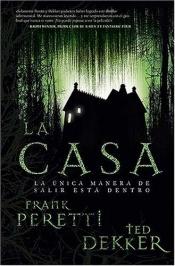 book cover of La Casa by Frank E. Peretti