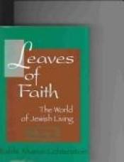 book cover of Leaves of Faith: The World of Jewish Living Volume 2 by Aharon Lichtenstein