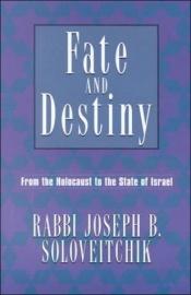 book cover of Fate and Destiny: From the Holocaust to the State of Israel by Joseph B. Soloveitchik