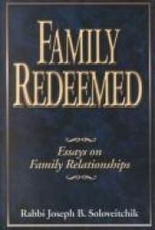 book cover of Family Redeemed: Essays on Family Relationships by Joseph B. Soloveitchik