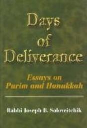 book cover of Days of Deliverance: Essays on Purim and Hanukkah by Joseph B. Soloveitchik