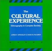 book cover of The Cultural Experience Ethnography in Complex Society by James Spradley