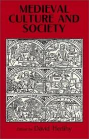 book cover of Medieval culture and society by David Herlihy