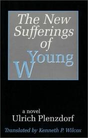 book cover of The New Sufferings of Young W. by Ulrich Plenzdorf