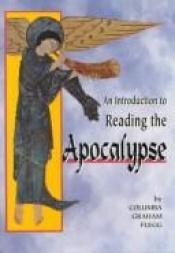 book cover of An Introduction to Reading the Apocalypse by Columba Graham Flegg