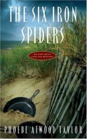 book cover of The Six Iron Spiders (Asey Mayo Cape Cod Series) by Phoebe Atwood Taylor