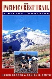 book cover of The Pacific Crest Trail: A Hiker's Companion by Karen Berger