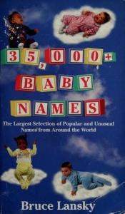 book cover of 35,000 Baby Names by Bruce Lansky