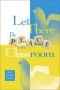 Let There Be Peace in the Classroom (Children's Ministries)