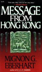 book cover of Message from Hong Kong by Mignon G. Eberhart