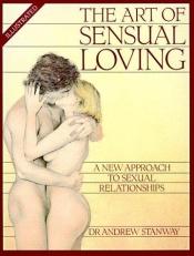 book cover of Art of Sensual Loving by Andrew Stanway