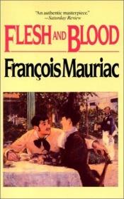 book cover of Flesh and Blood by פרנסואה מוריאק