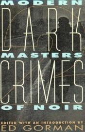 book cover of Dark Crimes 2: Modern Masters of Noir by Edward Gorman