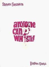 book cover of Anyone Can Whistle - Vocal Score by Stephen Sondheim