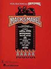 book cover of Vocal Selections from Mack and Mabel : The Musical Romance of Mack Senn by Jerry Herman